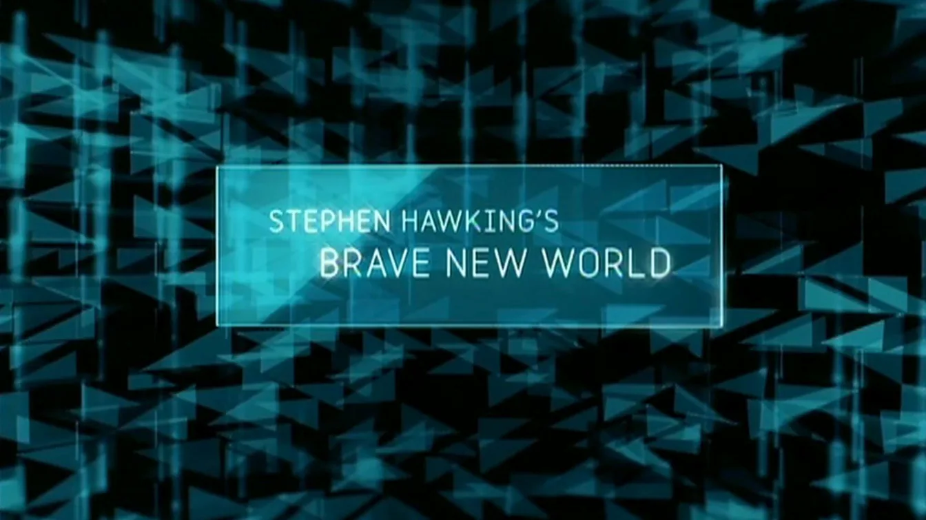 Stephen Hawking's Brave New World