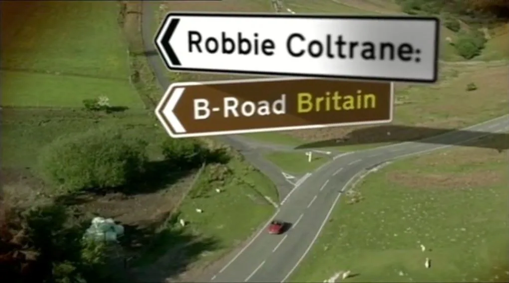 Robbie Coltrane – B-Road Britain